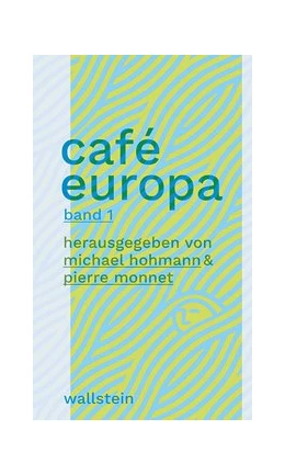 Abbildung von Hohmann / Monnet | Café Europa | 1. Auflage | 2021 | beck-shop.de