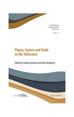 Abbildung von Aleksiun / Kubátová | Places, Spaces, and Voids in the Holocaust | 1. Auflage | 2021 | beck-shop.de