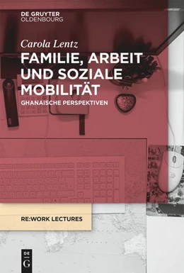 Abbildung von Lentz | Familie, Arbeit und soziale Mobilität | 1. Auflage | 2020 | beck-shop.de