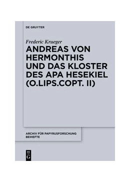 Abbildung von Krueger | Andreas von Hermonthis und das Kloster des Apa Hesekiel | 1. Auflage | 2020 | beck-shop.de