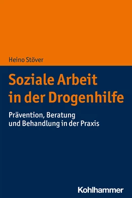 Abbildung von Stöver / Hornig | Soziale Arbeit in der Drogenhilfe | 1. Auflage | 2025 | beck-shop.de