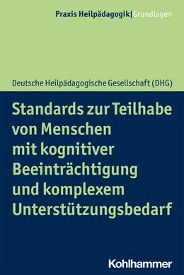 Abbildung von Deutsche Heilpädagogische Gesellschaft | Standards zur Teilhabe von Menschen mit kognitiver Beeinträchtigung und komplexem Unterstützungsbedarf | 1. Auflage | 2021 | beck-shop.de