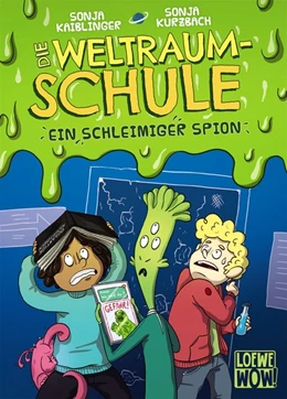 Abbildung von Kaiblinger | Die Weltraumschule (Band 2) - Ein schleimiger Spion | 1. Auflage | 2021 | beck-shop.de