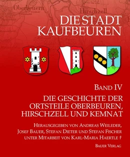 Abbildung von Weileder / Bauer | Die Stadt Kaufbeuren / Die Geschichte der Ortsteile | 1. Auflage | 2021 | beck-shop.de