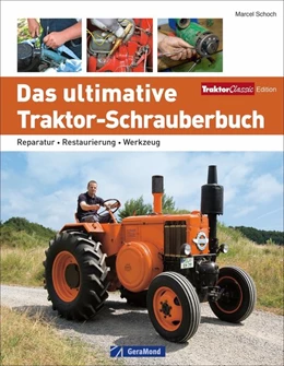 Abbildung von Schoch | Das ultimative Traktor-Schrauberbuch | 1. Auflage | 2022 | beck-shop.de