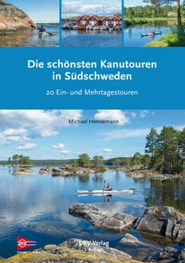 Abbildung von Hennemann | Die schönsten Kanutouren in Südschweden | 1. Auflage | 2022 | beck-shop.de