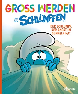 Abbildung von Peyo / Falzar | Groß werden mit den Schlümpfen: Der Schlumpf, der Angst im Dunkeln hat | 1. Auflage | 2021 | beck-shop.de