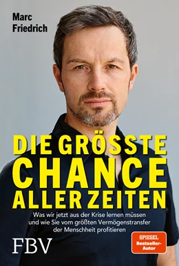 Abbildung von Friedrich | Die größte Chance aller Zeiten | 1. Auflage | 2021 | beck-shop.de