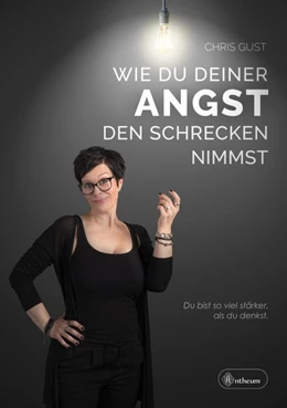 Abbildung von Gust | Wie du deiner Angst den Schrecken nimmst | 1. Auflage | 2021 | beck-shop.de