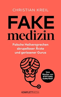 Abbildung von Kreil | Fakemedizin | 1. Auflage | 2021 | beck-shop.de