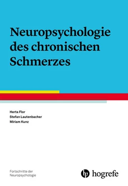 Abbildung von Flor / Lautenbacher | Neuropsychologie des chronischen Schmerzes | 1. Auflage | 2020 | beck-shop.de