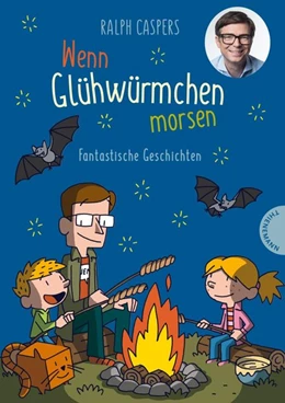 Abbildung von Caspers | Wenn Glühwürmchen morsen: Fantastische Geschichten | 1. Auflage | 2020 | beck-shop.de