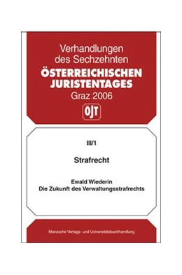Abbildung von Wiederin | Strafrecht - Die Zukunft des Verwaltungs strafrechts | 1. Auflage | 2006 | beck-shop.de