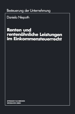 Abbildung von Niepoth | Renten und rentenähnliche Leistungen im Einkommensteuerrecht | 1. Auflage | 2013 | beck-shop.de