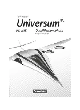 Abbildung von Carmesin / Emse | Universum Physik Sekundarstufe II. Qualifikationsphase - Niedersachsen - Lösungen zum Schülerbuch | 1. Auflage | 2022 | beck-shop.de