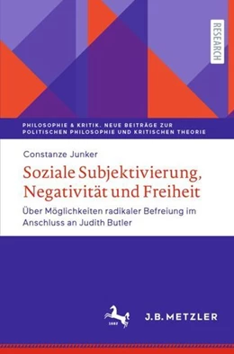 Abbildung von Junker | Soziale Subjektivierung, Negativität und Freiheit | 1. Auflage | 2020 | beck-shop.de