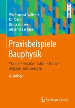 Abbildung von Willems / Schild | Praxisbeispiele Bauphysik | 6. Auflage | 2020 | beck-shop.de