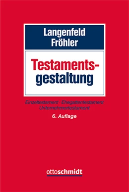 Abbildung von Langenfeld / Fröhler | Testamentsgestaltung | 6. Auflage | 2025 | beck-shop.de