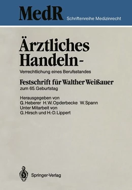 Abbildung von Heberer / Opderbecke | Ärztliches Handeln - Verrechtlichung eines Berufsstandes | 1. Auflage | 2013 | beck-shop.de