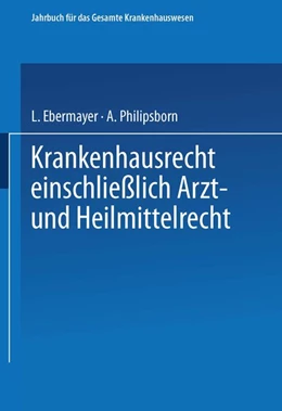 Abbildung von Ebermayer / Philipsborn | Krankenhausrecht Einschliesslich Arzt- und Heilmittelrecht | 1. Auflage | 2013 | beck-shop.de