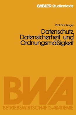 Abbildung von Nagel | Datenschutz, Datensicherheit und Ordnungsmäßigkeit | 1. Auflage | 2013 | beck-shop.de