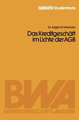 Abbildung von Werhahn | Das Kreditgeschäft im Lichte der AGB | 1. Auflage | 2013 | beck-shop.de