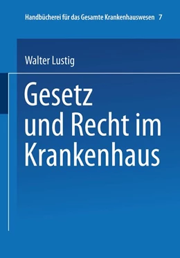 Abbildung von Lustig | Gesetz und Recht im Krankenhaus | 1. Auflage | 2013 | beck-shop.de