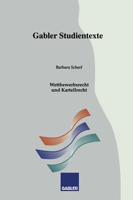 Abbildung von Scherf | Wettbewerbsrecht und Kartellrecht | 1. Auflage | 2013 | beck-shop.de