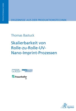 Abbildung von Bastuck | Skalierbarkeit von Rolle-zu-Rolle-UV-Nano-Imprint-Prozessen | 1. Auflage | 2020 | beck-shop.de
