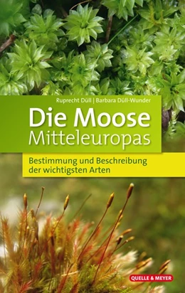 Abbildung von Düll / Düll-Wunder | Die Moose Mitteleuropas | 1. Auflage | 2022 | beck-shop.de