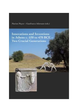 Abbildung von Meyer / Adornato | Innovations and Inventions in Athens c. 530 to 470 BCE - Two Crucial Generations | 1. Auflage | 2020 | beck-shop.de