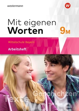 Abbildung von Mit eigenen Worten 9M. Arbeitsheft.Sprachbuch für bayerische Mittelschulen | 1. Auflage | 2021 | beck-shop.de