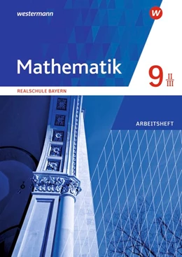 Abbildung von Mathematik 9. Arbeitsheft. Realschulen in Bayern. WPF II/III | 1. Auflage | 2021 | beck-shop.de