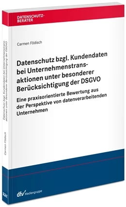 Abbildung von Födisch | Datenschutz bzgl. Kundendaten bei Unternehmenstransaktionen unter besonderer Berücksichtigung der DSGVO | 1. Auflage | 2021 | beck-shop.de