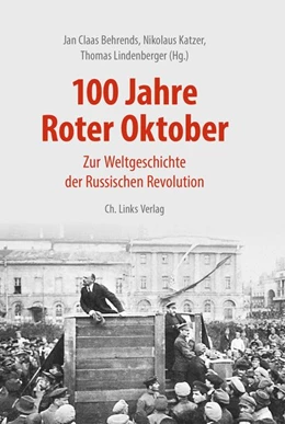 Abbildung von Behrends / Katzer | 100 Jahre Roter Oktober | 1. Auflage | 2017 | beck-shop.de