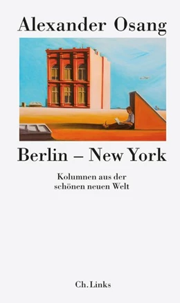 Abbildung von Osang | Berlin - New York | 1. Auflage | 2018 | beck-shop.de