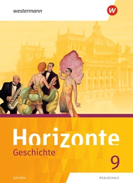 Abbildung von Horizonte - Geschichte 9. Schülerband. Für Realschulen in Bayern | 1. Auflage | 2021 | beck-shop.de