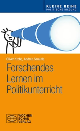 Abbildung von Krebs / Szukala | Forschendes Lernen im Politikunterricht | 1. Auflage | 2021 | beck-shop.de