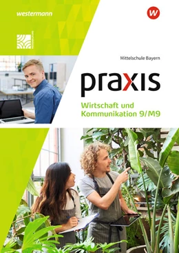 Abbildung von Praxis Wirtschaft und Kommunikation 9/M9. Schulbuch. Für Mittelschulen in Bayern | 1. Auflage | 2021 | beck-shop.de