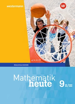 Abbildung von Mathematik heute 9. Schulbuch. WPF II/III für Bayern | 1. Auflage | 2021 | beck-shop.de