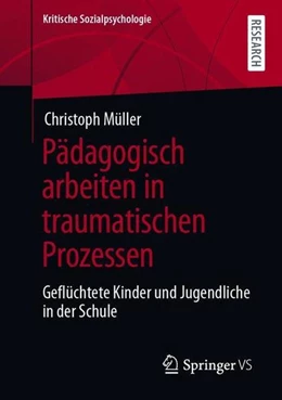 Abbildung von Müller | Pädagogisch arbeiten in traumatischen Prozessen | 1. Auflage | 2021 | beck-shop.de