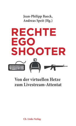 Abbildung von Baeck / Speit | Rechte Egoshooter | 1. Auflage | 2020 | beck-shop.de