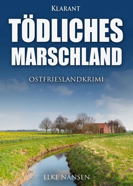 Abbildung von Nansen | Tödliches Marschland. Ostfrieslandkrimi | 1. Auflage | 2021 | beck-shop.de