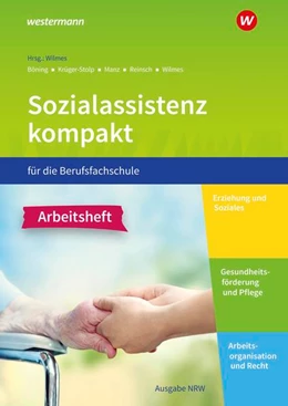 Abbildung von Wilmes / Böning | Sozialassistenz kompakt . Arbeitsheft. Für die Berufsfachschule - Ausgabe Nordrhein-Westfalen | 1. Auflage | 2021 | beck-shop.de