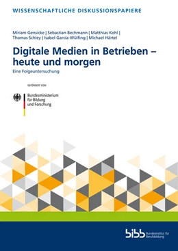 Abbildung von Gensicke / Bechmann | Digitale Medien in Betrieben – heute und morgen | 1. Auflage | 2021 | 220 | beck-shop.de