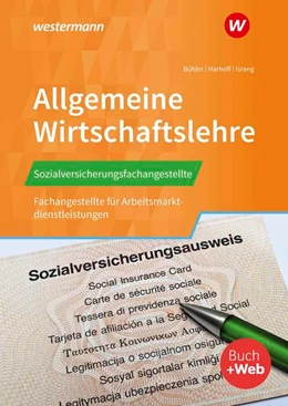 Abbildung von Buehler / Israng | Sozialversicherungsfachangestellte/Fachangestellte für Arbeitsmarktdienstleistungen. Allgemeine Wirtschaftslehre | 11. Auflage | 2021 | beck-shop.de