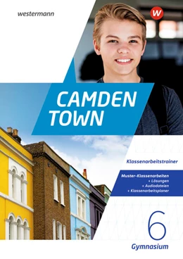 Abbildung von Stahl-Klimmt / Klimmt | Camden Town 6. Klassenarbeitstrainer. Allgemeine Ausgabe für Gymnasien | 1. Auflage | 2021 | beck-shop.de