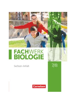 Abbildung von Fachwerk Biologie 7./8. Schuljahr. Sachsen-Anhalt - Schülerbuch | 1. Auflage | 2021 | beck-shop.de