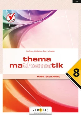 Abbildung von Dorfmayr / Mistlbacher | Thema Mathematik Oberstufe 8. Klasse. Maturawissen kompakt - Schulbuch | 1. Auflage | 2021 | beck-shop.de