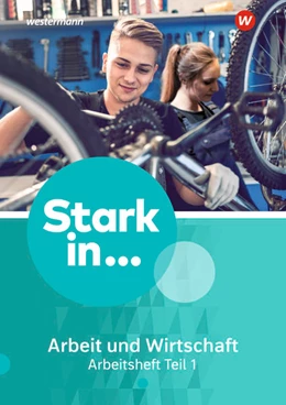 Abbildung von Stark in ... Arbeit und Wirtschaft 1. Arbeitsheft Teil 1 | 1. Auflage | 2021 | beck-shop.de